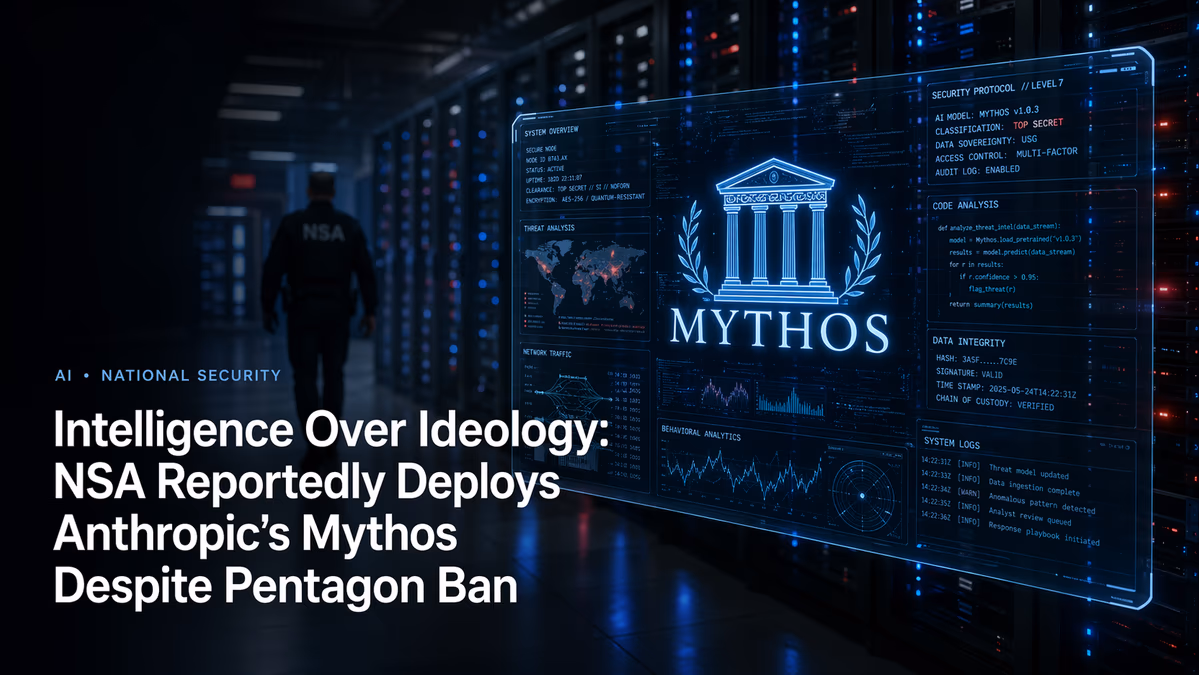 Intelligence Over Ideology: NSA Reportedly Deploys Anthropic’s ‘Mythos’ Despite Pentagon Ban