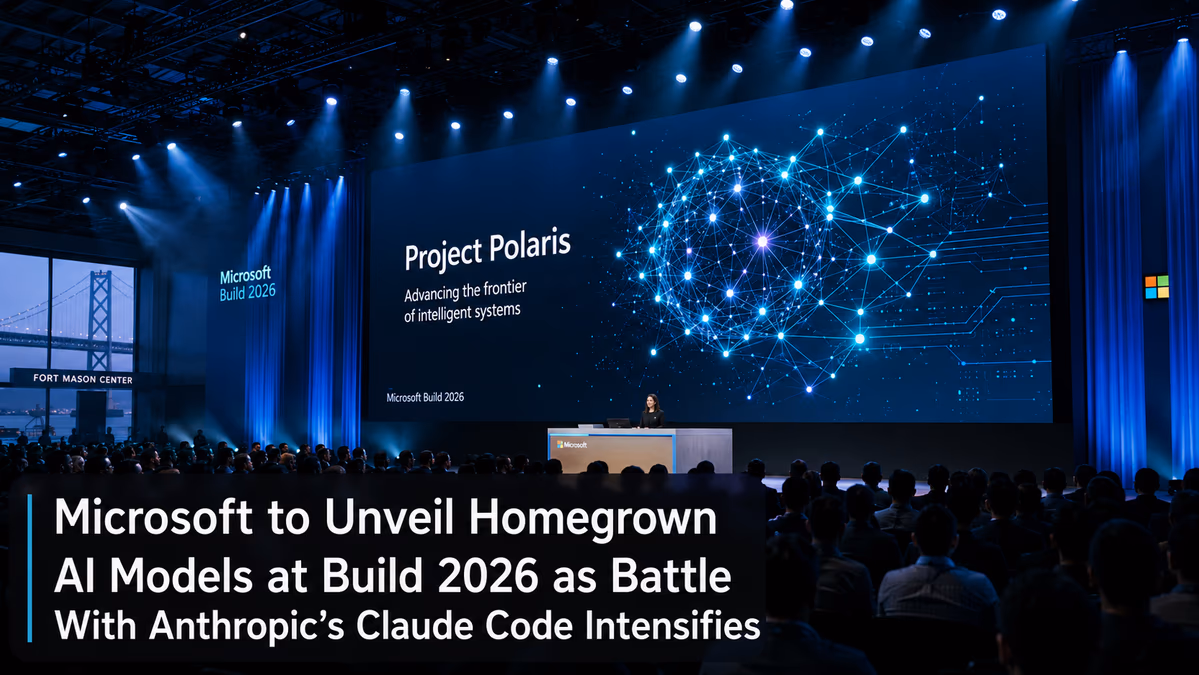 Microsoft to Unveil Homegrown AI Models at Build 2026 as Battle With Anthropic’s Claude Code Intensifies
