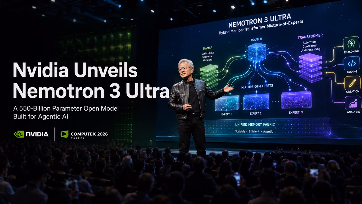 Nvidia Unveils Nemotron 3 Ultra: A 550-Billion Parameter Open Model Built for Agentic AI